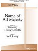 Name of All Majesty by Raney Joel Timothy Dudley-Smith for SATB and Piano