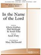 In the Name of the Lord by Patty Sandi - McDonald Mary - Gaither McHugh Patty for TTBB and Piano