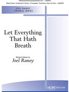 Let Everything That Hath Breath by Raney Joel for SATB