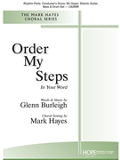 Order My Steps by Burleigh Glenn - Hayes Mark - for SATB