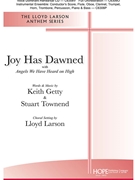 Joy Has Dawned by Getty and Townend - Larson Lloyd - for SATB