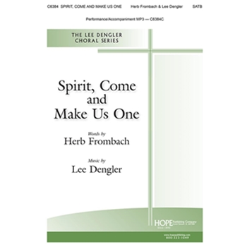 Spirit, Come and Make Us One
