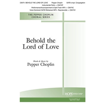 Behold the Lord of Love - SATB