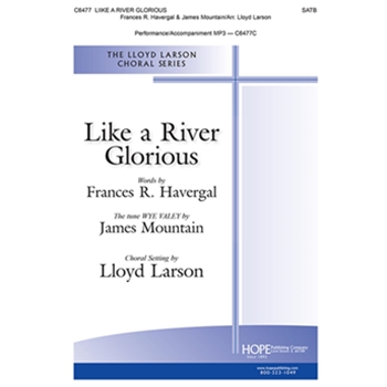 Like a River Glorious - SATB