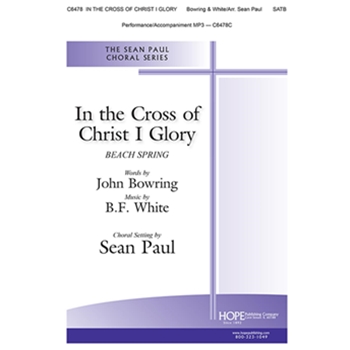 In the Cross of Christ I Glory - SATB