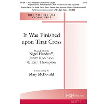 It Was Finished upon That Cross - SATB