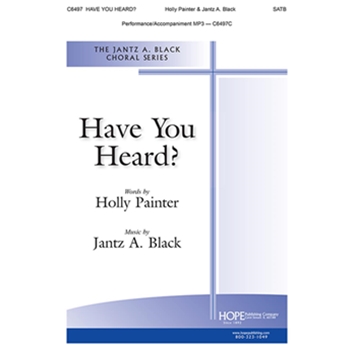 Have You Heard? - SATB