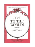 Joy To The World by Handel George Frideric - Carter - for SATB