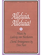 Alleluia Alleluia by Beethoven Ludwig van - Hart Don - for SATB