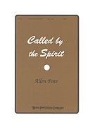 Called By The Spirit by Pote Allen for SATB