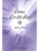Come Let Us Sing by Pote Allen for SATB