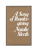 SONG OF THANKSGIVING A SATB & Brass by Sleeth Natalie for SATB
