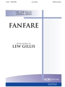 Fanfare by Gillis Lew Lew Gillis for SATB