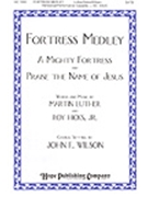 Fortress Medley by Luther Martin - Wilson John - for SATB