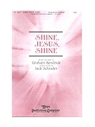 Shine Jesus Shine by Kendrick Graham - Schrader Jack - for SAB and Piano