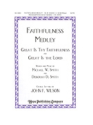 FAITHFULNESS MEDLEY SATB by - Wilson John - for SATB (FAITHFULNESS MEDLEY)