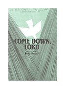 Come Down Lord by Pethel Stan for SATB