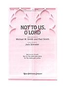 NOT TO US O LORD SATB by - Schrader Jack - for SATB (NOT TO US O LORD)