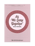 As We Come Together by Pethel Stan for SATB