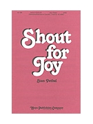 Shout For Joy by Pethel Stan for SATB