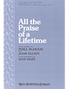 All The Praise Of A Lifetime by McHugh and Elliot - Hart Don - for SATB