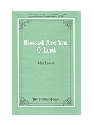 Blessed Are You O Lord by Leavitt John for SATB