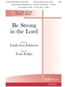 BE STRONG IN THE LORD SSA by Johnson Linda Linda Lee Johnson for SAB or Thr