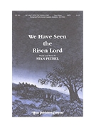 We Have Seen The Risen Lord by Pethel Stan for SATB