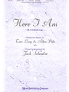Here I Am by Pote Allen - Schrader Jack - Tom S. Long for 3-Part Mixed