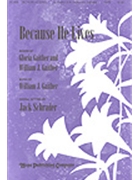 Because He Lives by Gaither Bill - Schrader Jack - for SATB