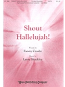 Shout Hallelujah by Shackley Larry Fanny Crosfor SATB