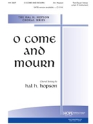 O Come & Mourn by Hopson Hal H - Hopson Hal H - for 2-Part Mixed