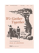 We Gather Together by Hopson Hal H - Hopson Hal H - for 2-Part