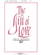 Gift Of Love by - Hopson Hal H - for SSA (Key Of G)