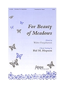 FOR BEAUTY OF MEADOWS SATB by - Hopson Hal H - Walter Farquharson for SATB (FOR BEAUTY OF MEADOW)