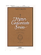 FIRST-FRUITS Mixed Choir Flute & Cong. by - Lovelace Austin C - for 2-Part (FIRST-FRUITS)