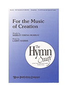 FOR THE MUSIC OF CREATION SATB & Trumpet by Murray Shirley Erena Shirley Erena Murray for SATB