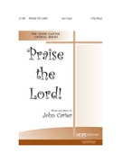 PRAISE THE LORD! 3-Part Mixed by Carter John for 3-Part Mixed