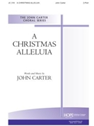 Christmas Alleluia by Carter John John Carter for 2-Part