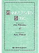 Anniversary Song by Marshall Jane - Parker Alice - for SATB