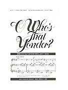 O WHO'S THAT YONDER? Two-Part Mixed & Children's Choir by Wilson John for Children's Choir