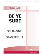 BE YE SURE Two-Part by - Stan Pethel - for 2-Part (BE YE SURE)