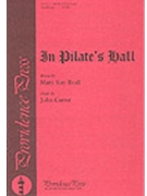 In Pilate's Hall by Carter John Mary Kay Beall for SATB
