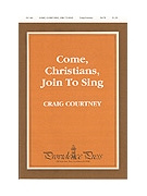 Come Christians Join to Sing by Courtney Craig - Courtney Craig - for SATB/Brass