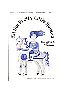 All The Pretty Little Horses by Wagner Douglas E - Wagner Douglas E - for SSA
