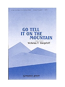 Go Tell It On The Mountain by - Vangeloff - for SATB a cappella (GO TELL IT ON THE M)