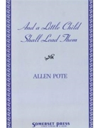 AND A LITTLE CHILD SHALL LEAD THEM Score by Pote Allen for Score