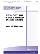 HE'S GOT THE WHOLE WORLD IN HIS HANDS SATB by - Nelhybel Vaclav - for SATB (HE'S GOT THE WHO)