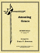 Amazing Grace by Newton John - Everson Dana - Everson Dana F. for French Horn