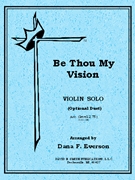 Be Thou My Vision by Byrne Mary - Everson Dana - Everson Dana F. for Violin